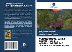 Portada del libro de AGRARÖKOLOGISCHER TOURISMUS: EIN VORSCHLAG FÜR DIE LÄNDLICHE ENTWICKLUNG