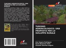 Buchcover von TURISMO AGROECOLOGICO: UNA PROPOSTA PER LO SVILUPPO RURALE