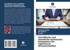Bookcover of Schriftliche und mündliche technische Kompetenz für Ingenieure/ Wissenschaftler