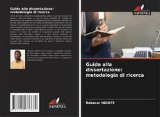 Copertina di Guida alla dissertazione: metodologia di ricerca