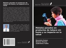 Buchcover von Metales pesados en productos de tabaco sin humo y su impacto en la salud