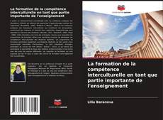 Bookcover of La formation de la compétence interculturelle en tant que partie importante de l'enseignement
