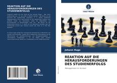 Bookcover of REAKTION AUF DIE HERAUSFORDERUNGEN DES STUDIENERFOLGS