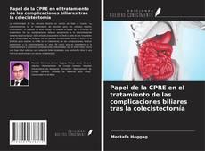 Capa do livro de Papel de la CPRE en el tratamiento de las complicaciones biliares tras la colecistectomía 
