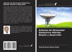 Обложка Antenas de Resonador Dieléctrico Híbrido: Diseño y desarrollo