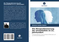 Portada del libro de Die Morgendämmerung der Umweltethik im 21. Jahrhundert