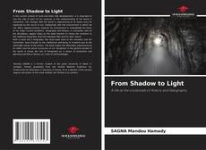 Couverture de From Shadow to Light