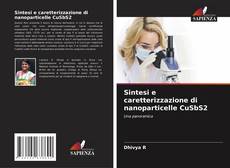 Buchcover von Sintesi e caretterizzazione di nanoparticelle CuSbS2