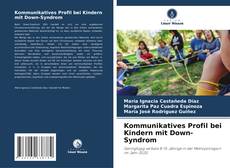 Kommunikatives Profil bei Kindern mit Down-Syndrom kitap kapağı