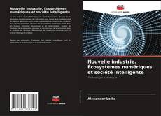 Nouvelle industrie. Écosystèmes numériques et société intelligente kitap kapağı