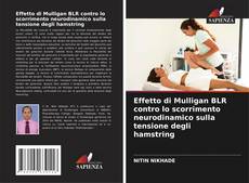 Capa do livro de Effetto di Mulligan BLR contro lo scorrimento neurodinamico sulla tensione degli hamstring 