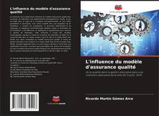 Couverture de L'influence du modèle d'assurance qualité