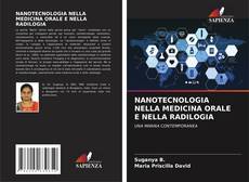 NANOTECNOLOGIA NELLA MEDICINA ORALE E NELLA RADILOGIA kitap kapağı