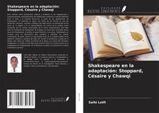 Bookcover of Shakespeare en la adaptación: Stoppard, Césaire y Chawqi