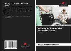 Copertina di Quality of Life of the Disabled Adult