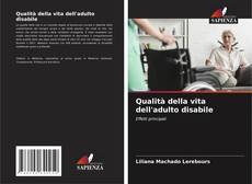 Bookcover of Qualità della vita dell'adulto disabile