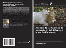 Bookcover of Análisis de la dinámica de transmisión del ántrax en la población animal