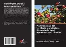 Portada del libro de Pianificazione del territorio e protezione fitosanitaria degli agroecosistemi di frutta