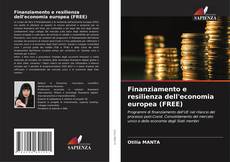 Portada del libro de Finanziamento e resilienza dell'economia europea (FREE)