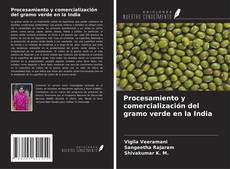 Обложка Procesamiento y comercialización del gramo verde en la India