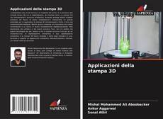 Copertina di Applicazioni della stampa 3D