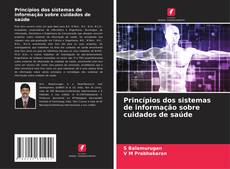 Buchcover von Princípios dos sistemas de informação sobre cuidados de saúde