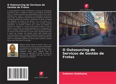 Bookcover of O Outsourcing de Serviços de Gestão de Frotas