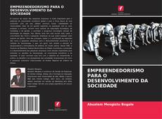 Buchcover von EMPREENDEDORISMO PARA O DESENVOLVIMENTO DA SOCIEDADE