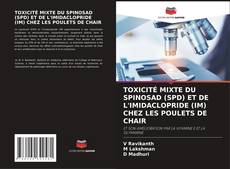 Copertina di TOXICITÉ MIXTE DU SPINOSAD (SPD) ET DE L'IMIDACLOPRIDE (IM) CHEZ LES POULETS DE CHAIR