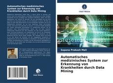 Buchcover von Automatisches medizinisches System zur Erkennung von Krankheiten durch Data Mining