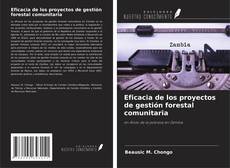 Bookcover of Eficacia de los proyectos de gestión forestal comunitaria