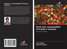 Bookcover of Parti non commestibili di frutta e verdura