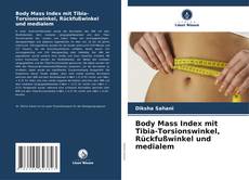 Capa do livro de Body Mass Index mit Tibia-Torsionswinkel, Rückfußwinkel und medialem 