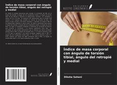 Buchcover von Índice de masa corporal con ángulo de torsión tibial, ángulo del retropié y medial