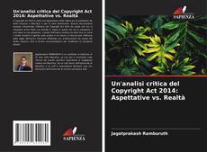Un'analisi critica del Copyright Act 2014: Aspettative vs. Realtà kitap kapağı