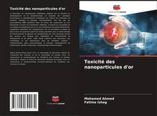 Toxicité des nanoparticules d'or kitap kapağı