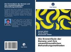 Buchcover von Die Kronenfäule der Banane und ihre umweltfreundlichen Behandlungsmethoden