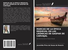 Buchcover von MARCAS DE LA ÉPOCA MEDIEVAL EN LAS CRÓNICAS DE GASPAR DE CARVAJAL