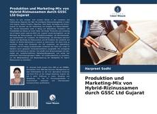 Buchcover von Produktion und Marketing-Mix von Hybrid-Rizinussamen durch GSSC Ltd Gujarat