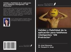 Bookcover of Validez y fiabilidad de la aplicación para teléfonos inteligentes "ON Protractor"
