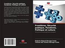 Buchcover von Frontières, Sécurité publique, Pandémie, Politique et culture