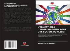 Buchcover von L'ÉDUCATION À L'ENVIRONNEMENT POUR UNE SOCIÉTÉ DURABLE :