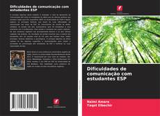 Bookcover of Dificuldades de comunicação com estudantes ESP