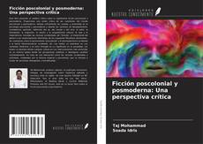 Ficción poscolonial y posmoderna: Una perspectiva crítica kitap kapağı