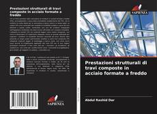 Bookcover of Prestazioni strutturali di travi composte in acciaio formate a freddo