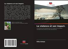 La violence et son impact. kitap kapağı