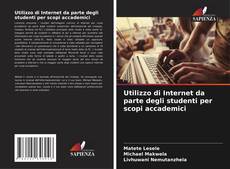 Utilizzo di Internet da parte degli studenti per scopi accademici kitap kapağı