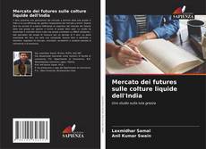 Bookcover of Mercato dei futures sulle colture liquide dell'India