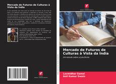 Buchcover von Mercado de Futuros de Culturas à Vista da Índia