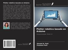 Plotter robótico basado en Arduino kitap kapağı
